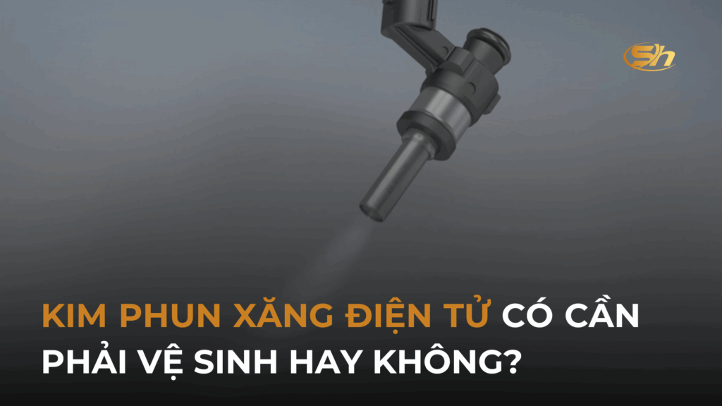 KIM PHUN XĂNG ĐIỆN TỬ CÓ CẦN PHẢI VỆ SINH HAY KHÔNG? 1