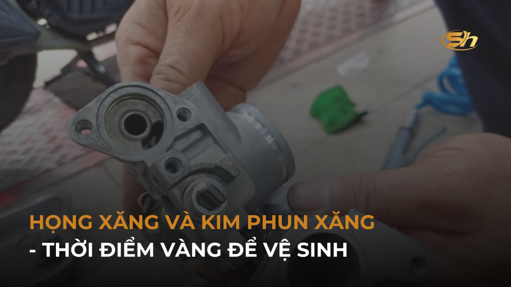 HỌNG XĂNG VÀ KIM PHUN XĂNG - THỜI ĐIỂM VÀNG ĐỂ VỆ SINH  1